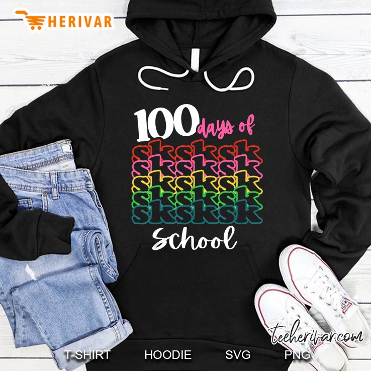 100 Days Of Sksksk School Repeat Style Hoodie