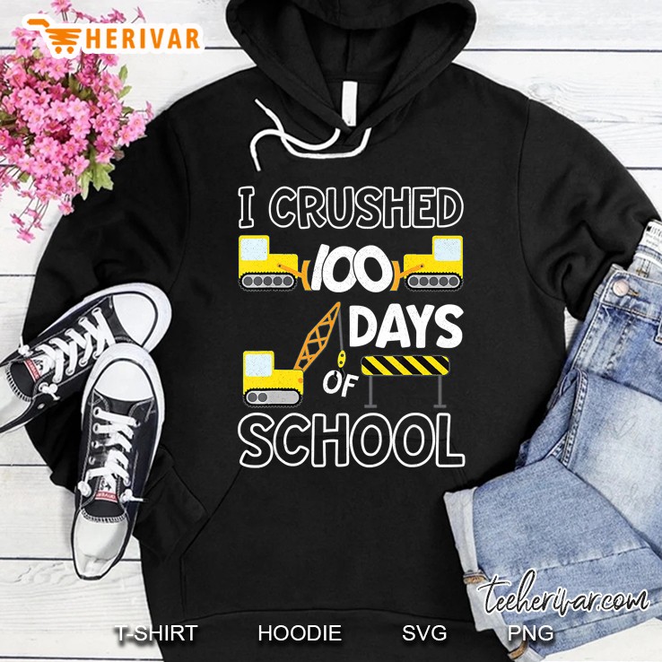 I Crushed 100 Days Of School Construction Version Hoodie