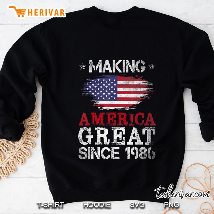 Making America Great Since 1986 American Flag Version Sweatshirt