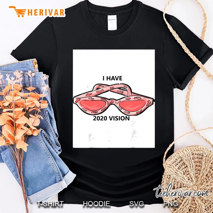 ]I Have A Glasses 2020 Edition Shirt