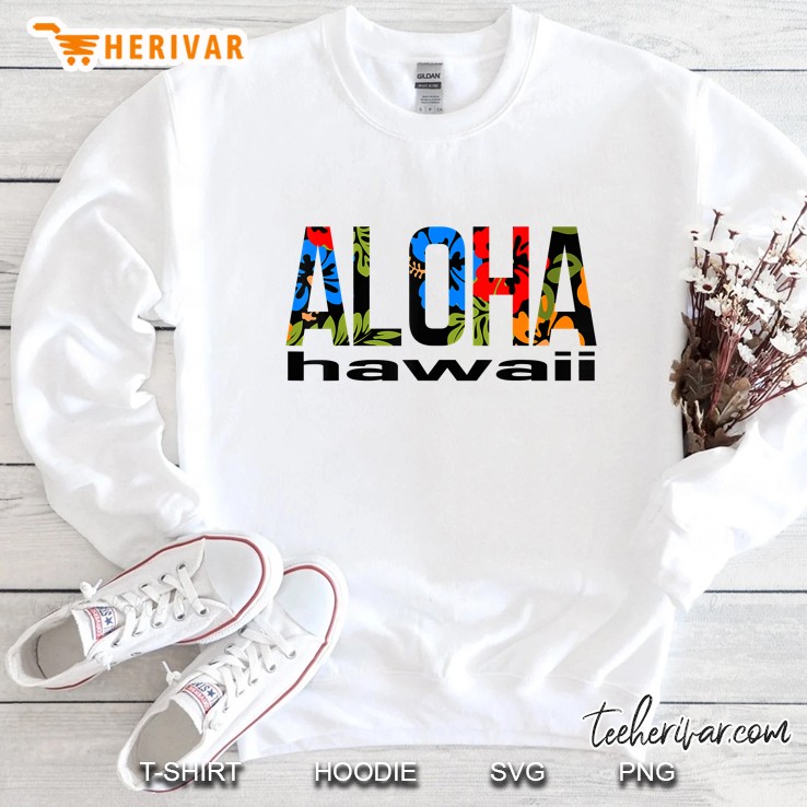 Aloha Hawaii Hawaiian Flowers Sweatshirt