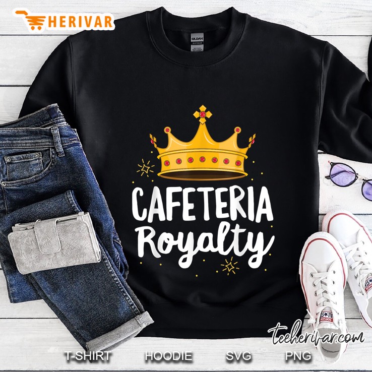 Cafeteria Royalty Lunch Lady Royal Crown School Volunteer Sweatshirt