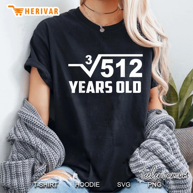 Cube Root Of 512 8 Years Old Square Rot Ladies Tee
