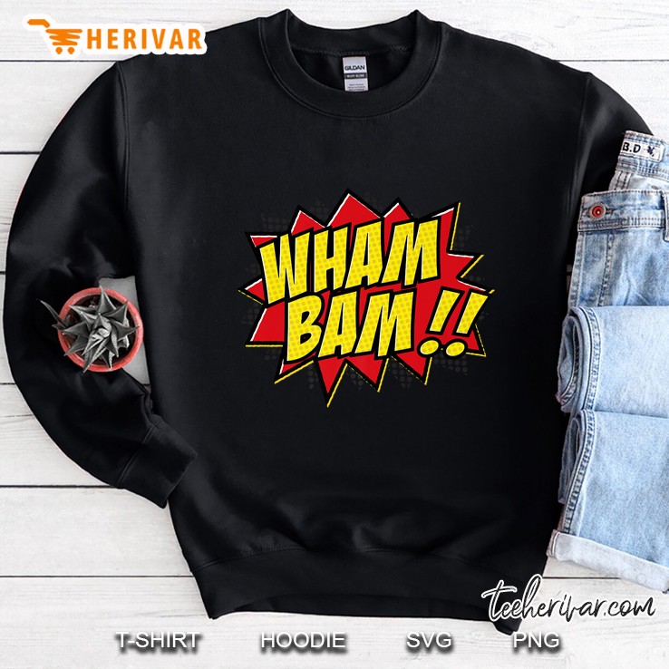 Wham Bam Emmasaying Sweatshirt