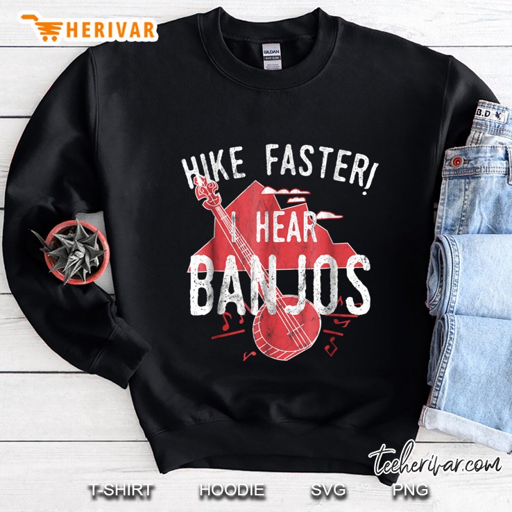 Hike Faster I Hear Banjos Sweatshirt