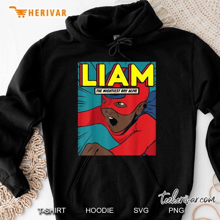 Liam The Mightiest Boy Alive Superhero Version Hoodie