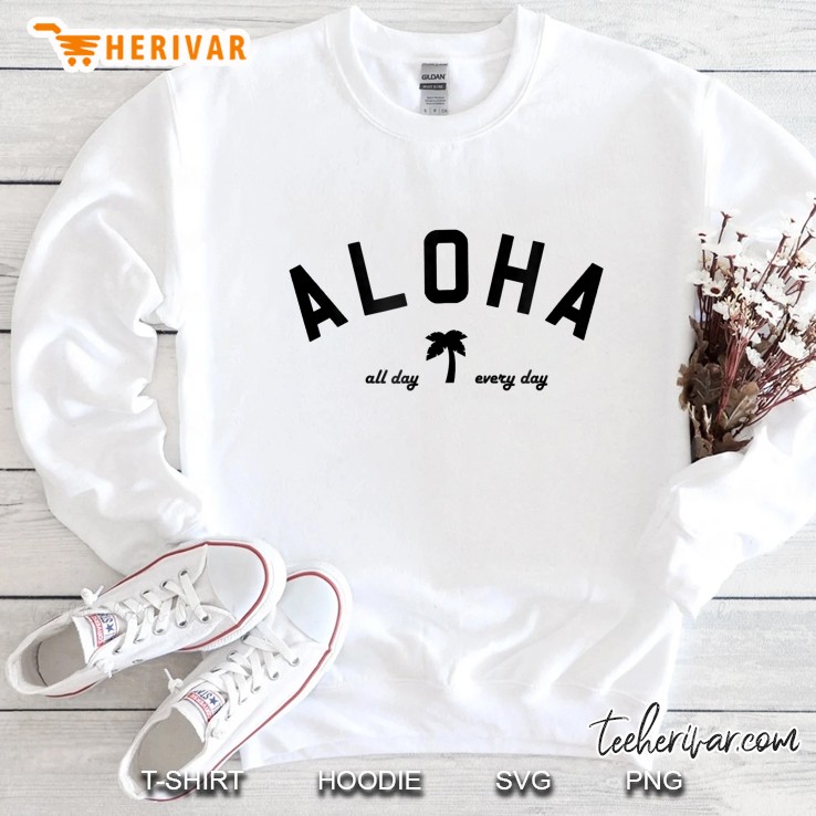 Aloha All Day Everyday Coconut Tree Version Sweatshirt