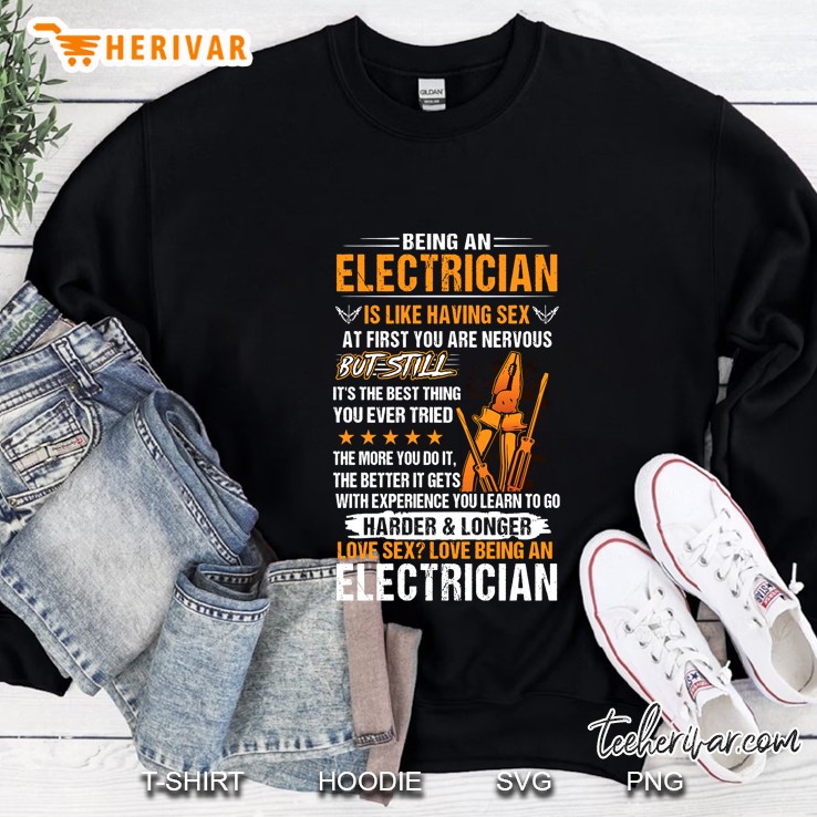 Being An Electrician Is Like Having Sex At First Sweatshirt