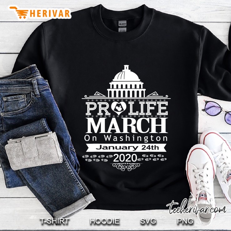 Pro Life March On Washington January 24th 2020 Sweatshirt