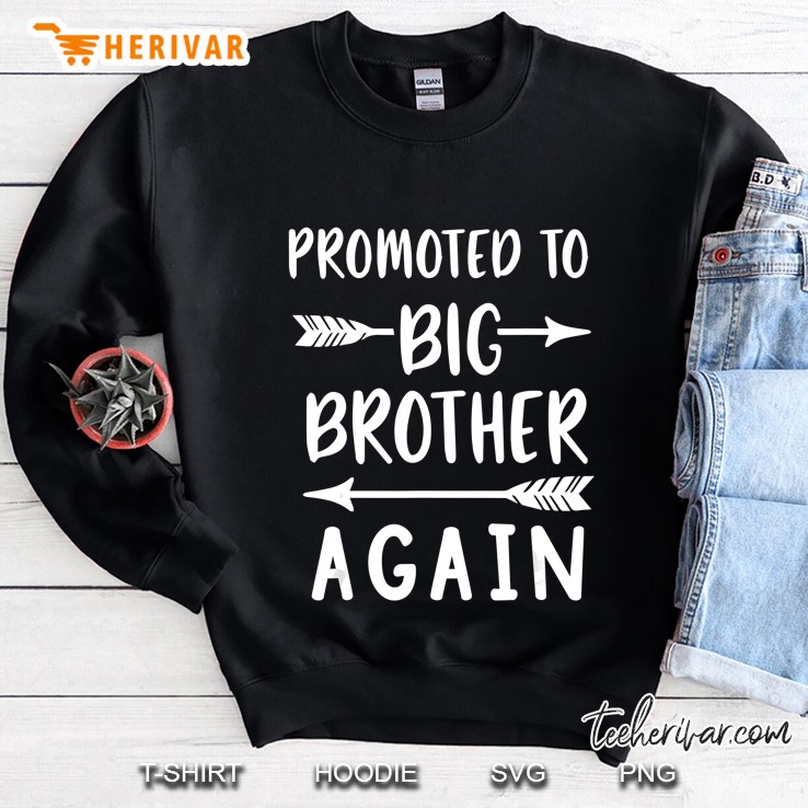 Promoted To Big Brother Again Arrow Version Sweatshirt