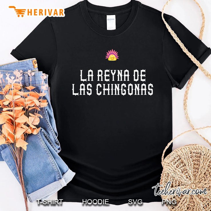 La Reyna De Las Chingonas Premium Shirt