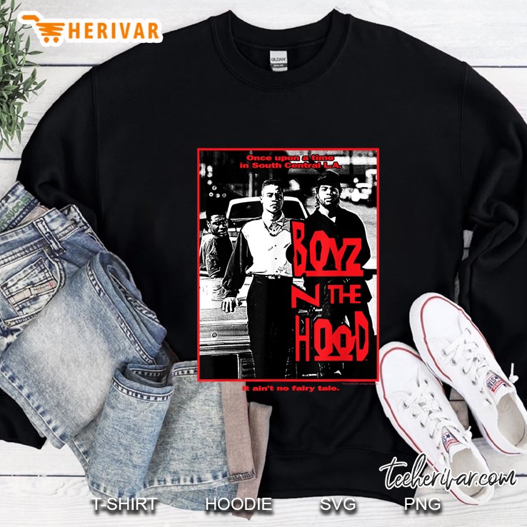 Boyz N The Hood It Aint No Fairy Tale Sweatshirt