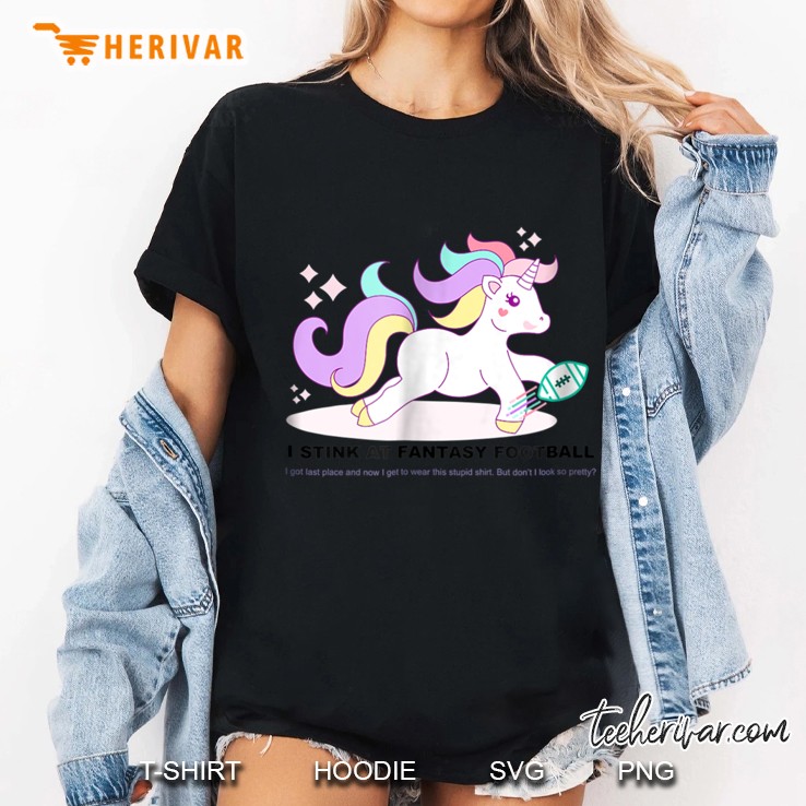 I Stink At Fantasy Football Unicorn Version Ladies Tee