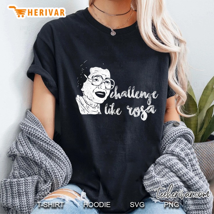 Challenge Like Rosa Parks Ladies Tee