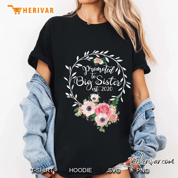 Promoted To Big Sister Est 2020 Floral Version Ladies Tee