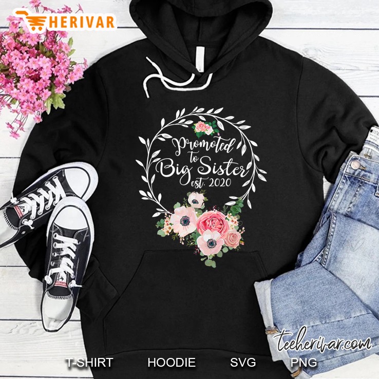 Promoted To Big Sister Est 2020 Floral Version Hoodie