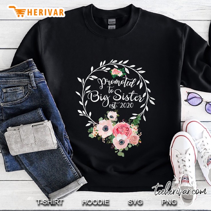 Promoted To Big Sister Est 2020 Floral Version Sweatshirt