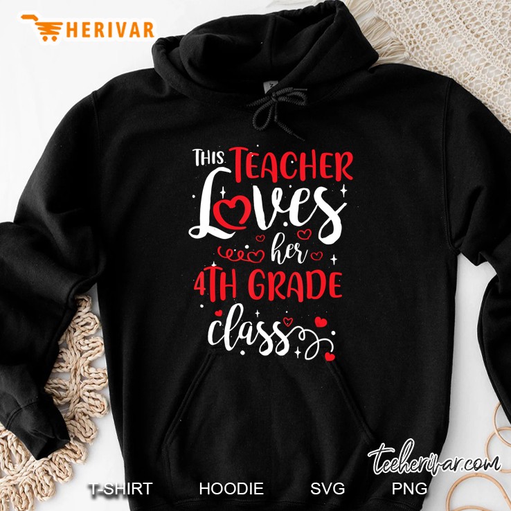 This Teacher Loves Her 4Th Grade Class Hoodie