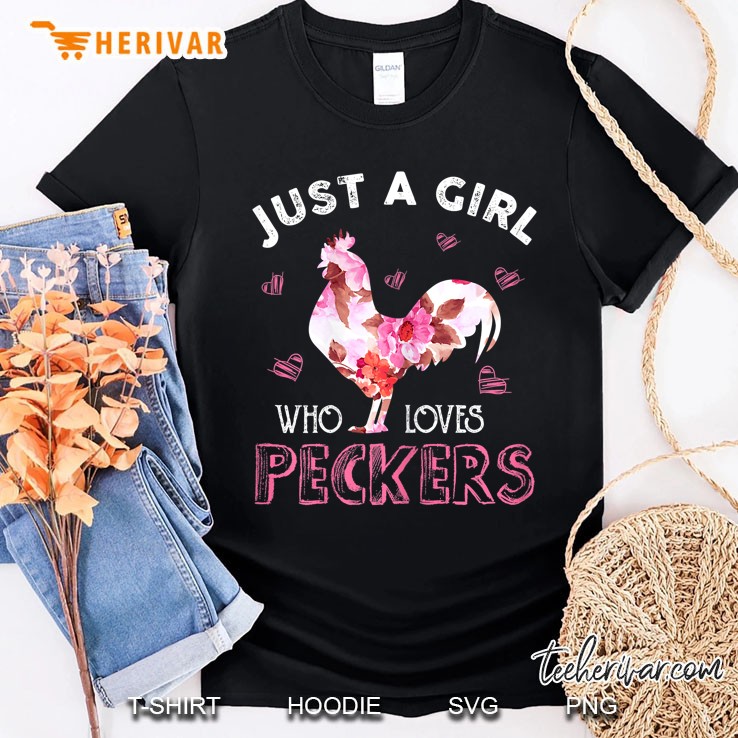 Womens Just A Girl Who Loves Peckers Funny Women Floral Chicken Shirt