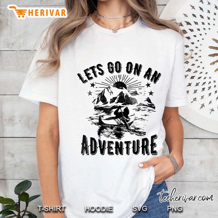 Lets Go On An For Adventurers Ladies Tee
