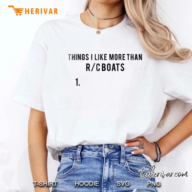 Things I Love More Than Rc Boats 1. Ladies Tee