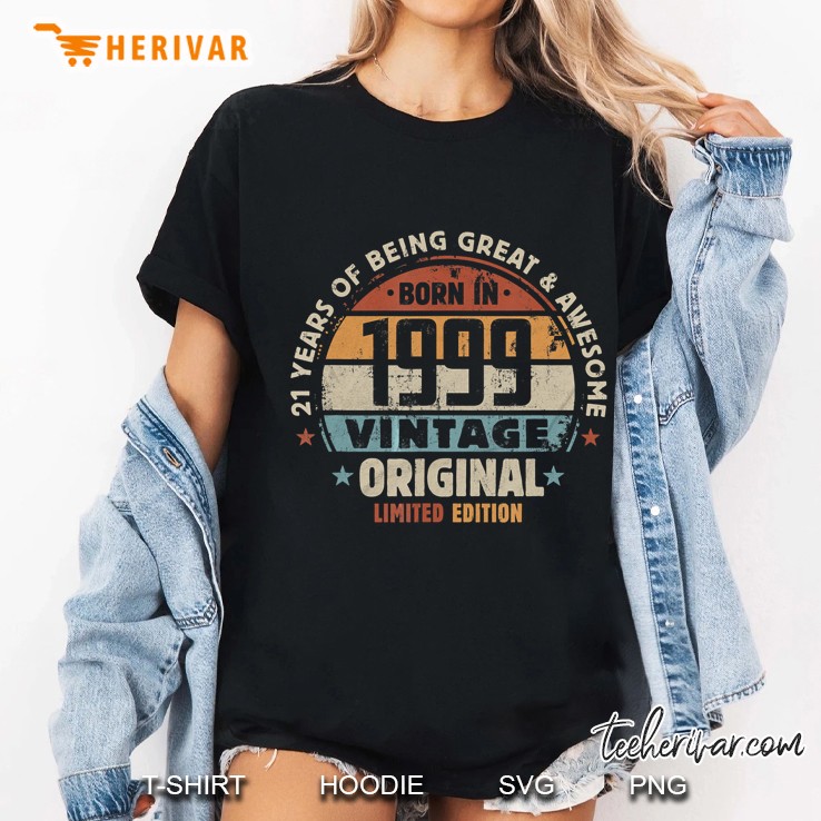 21 Years Of Being Great & Awesome Born In 1999 Vintage Original Ladies Tee