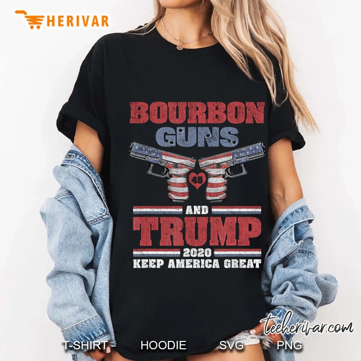 Bourbon Guns And Trump 2020 Keep America Great Ladies Tee