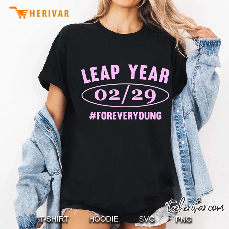Leap Day Forever Young-2020 February 29Th Leap Year Birthday Ladies Tee