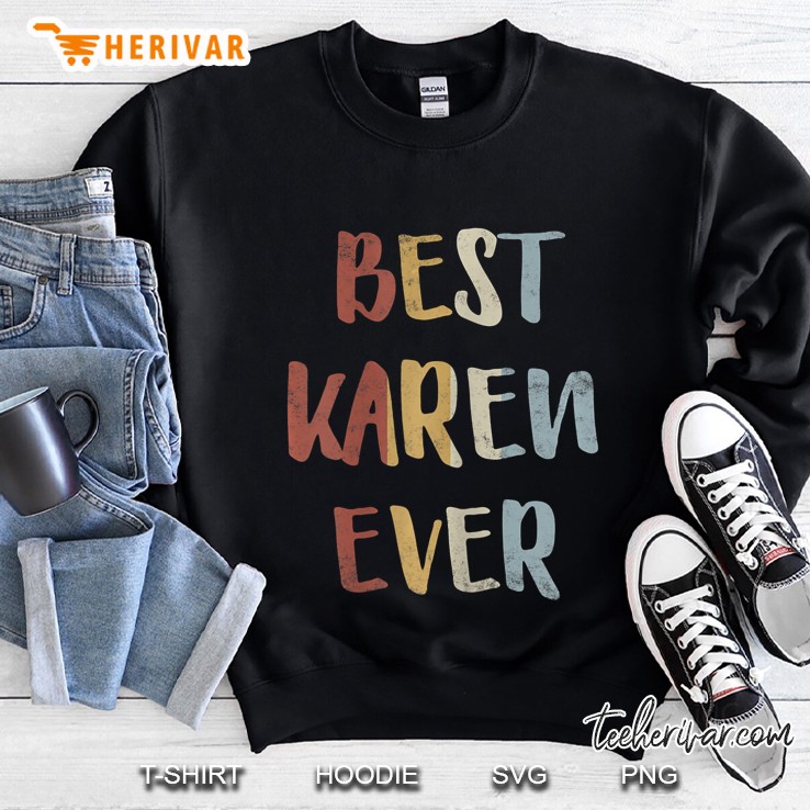 Womens Best Karen Ever Retro Vintage First Name Gift Sweatshirt
