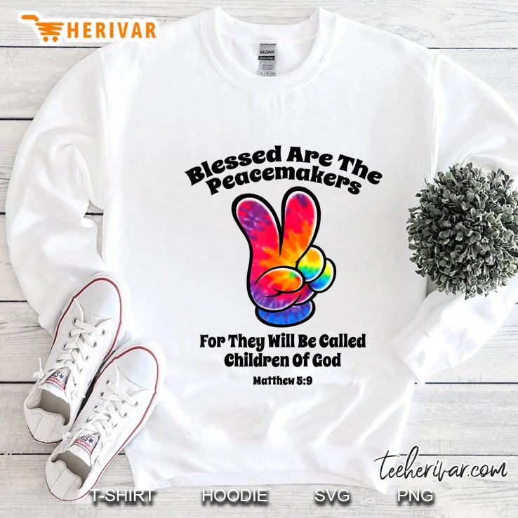 Blessed Are The Peacemakers Matthew 59 Sweatshirt