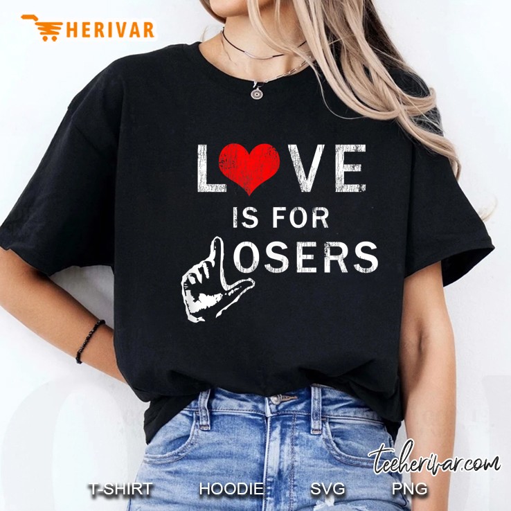 Love Is For Losers Ladies Tee