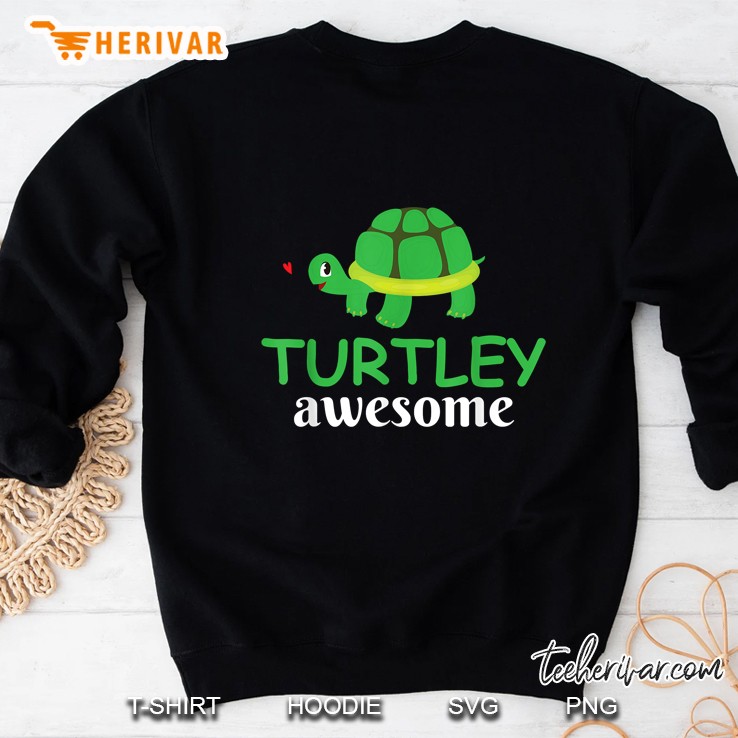 Novelty Turtley Awesome Funny Turtle Gift Sweatshirt