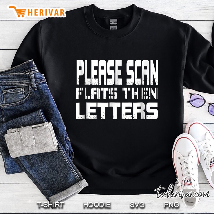 Please Scan Flats Then Letters Postal Office Funny Sweatshirt