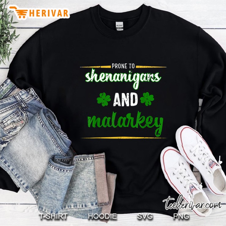 Prone To Shenanigans And Malarkey St Pat Irish Pride Sweatshirt