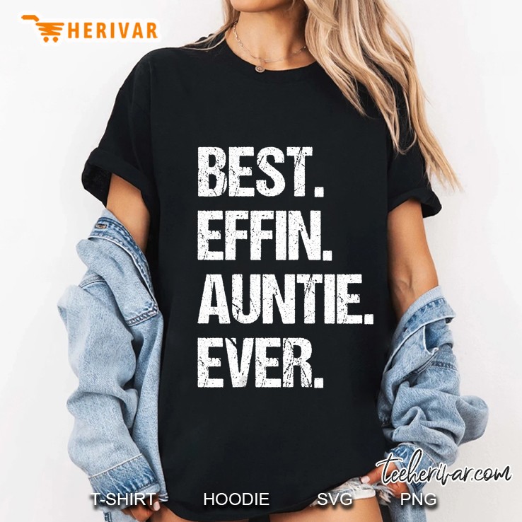 Best Effin Auntie Ever Ladies Tee