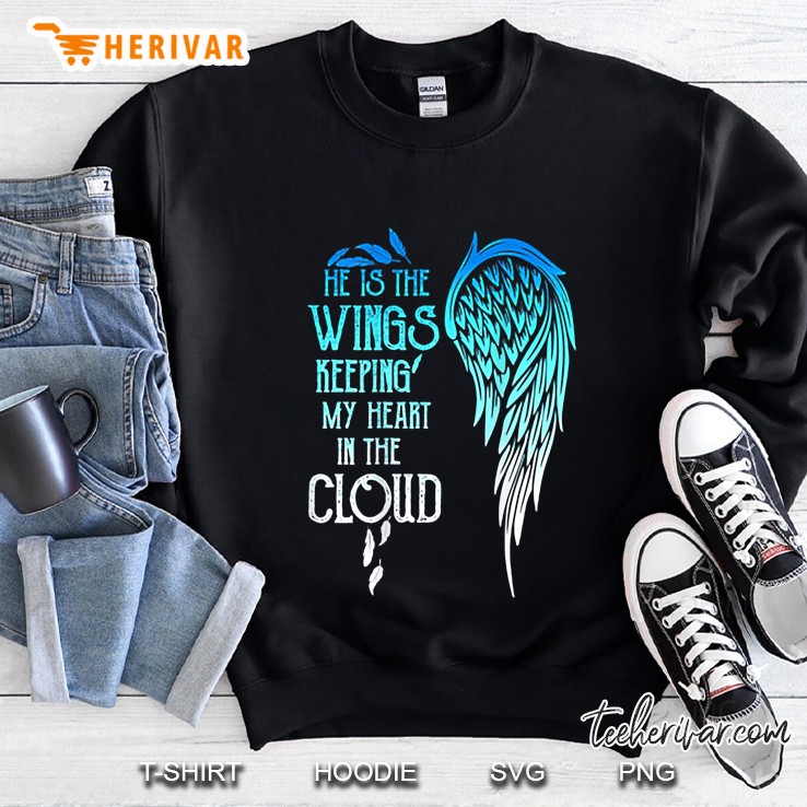 He Is The Wings Keeping My Heart In The Cloud (On Back) Sweatshirt
