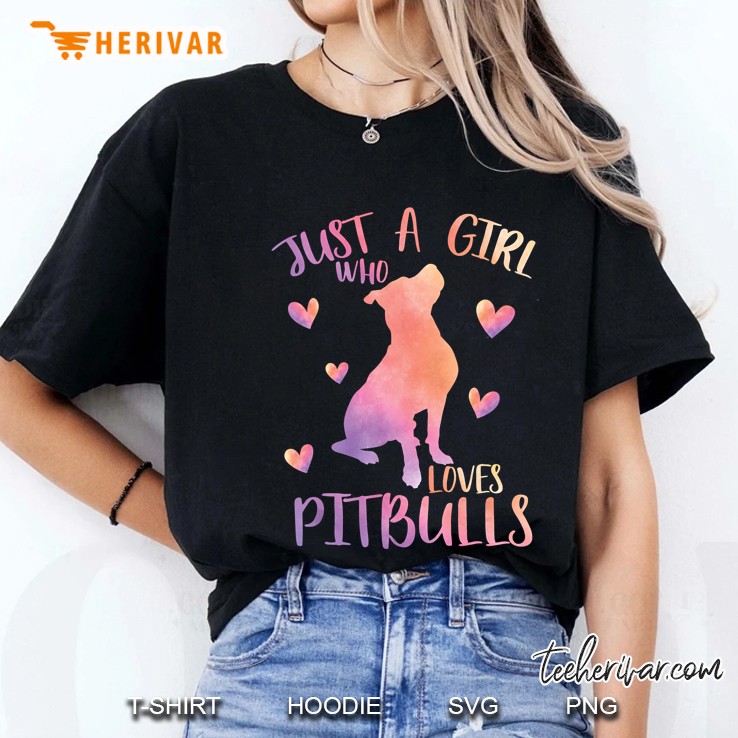 Just A Girl Who Loves Pitbulls Watercolor Pitbull Dog Gift Ladies Tee