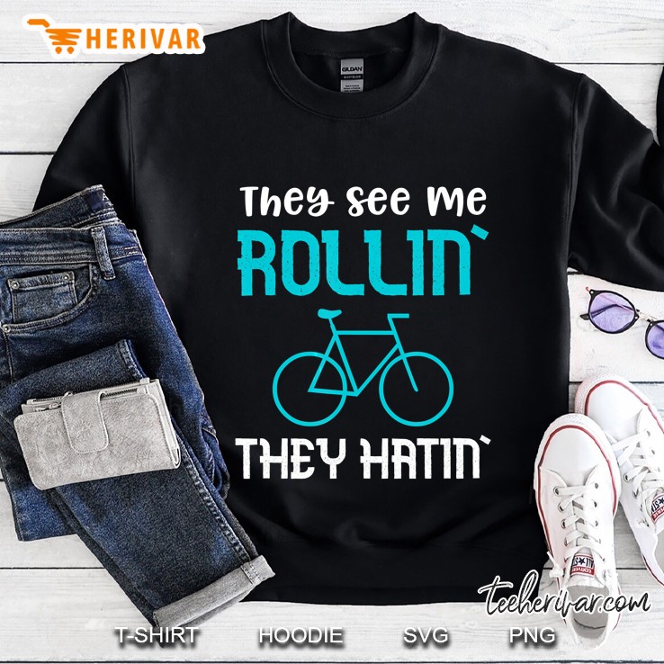 They See Me Rollin’ They Hatin’ Sweatshirt