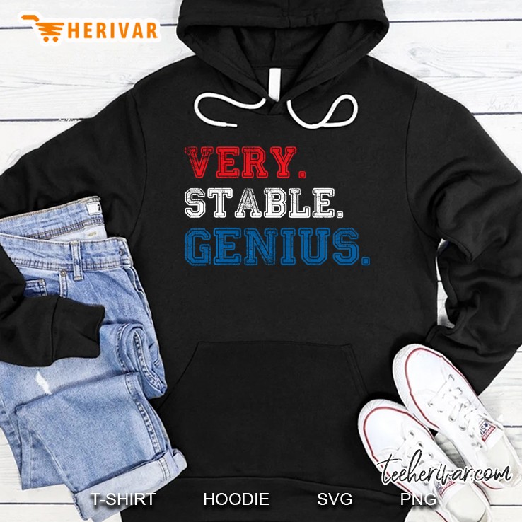 Very Stable Genius Trump Hoodie