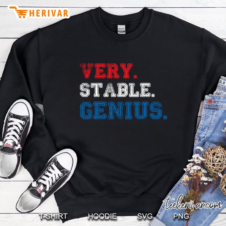 Very Stable Genius Trump Sweatshirt