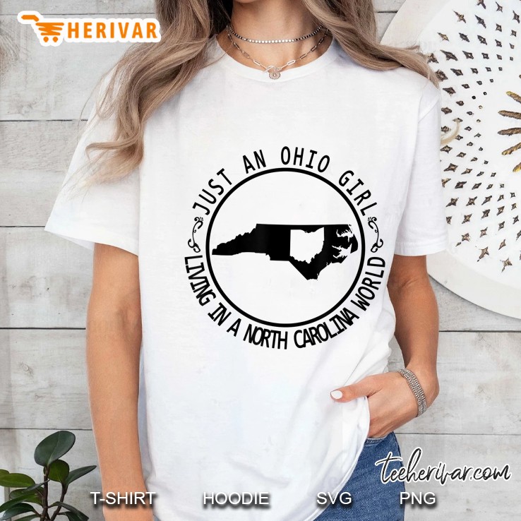 Just An Ohio Girl Living In A North Carolina World Ladies Tee