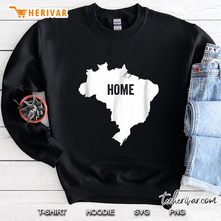 Brazil Home Brazilian Map Home Country Pride Sweatshirt