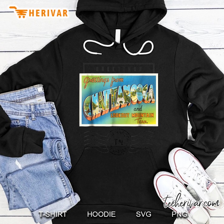 Chattanooga Postcard Tennessee Tn Travel Souvenir Hoodie