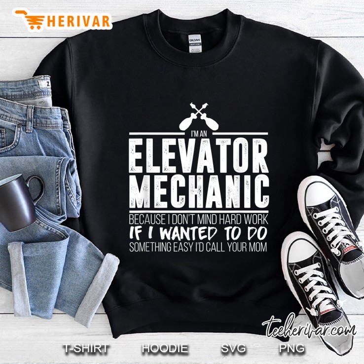 Funny Elevator Mechanic Easy Mom Mechanics Sweatshirt