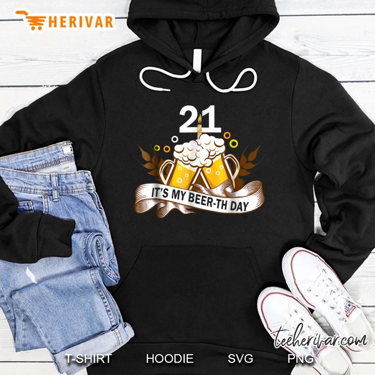It My Beer-Th Day Birthday 21Th Funny Cheer And Beer Hoodie