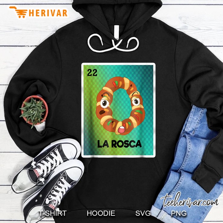 Loteria-Lottery La Rosca Mexican Lottery Funny Shirt -Gift Hoodie
