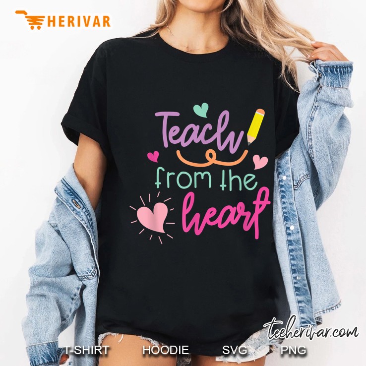 Teach From The Heart Gift For Teacher Ladies Tee