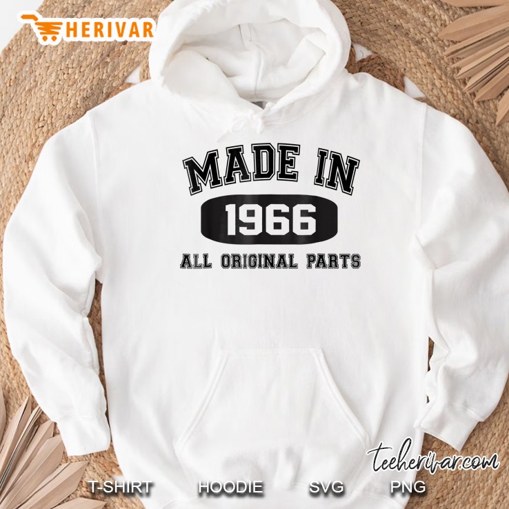 Made In 1966 Birthday Gifts Idea Men Women - Unisex Hoodie