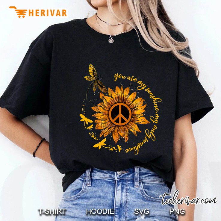 You Are My Sunshine My Only Sunshine Butterfly And Peace Sign Sunflower Version Ladies Tee