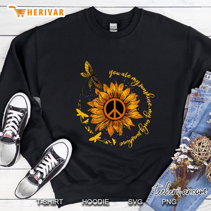 You Are My Sunshine My Only Sunshine Butterfly And Peace Sign Sunflower Version Sweatshirt